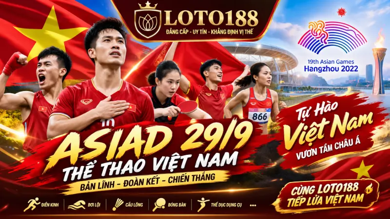 ASIAD 29/9 Toàn Cảnh Việt Nam