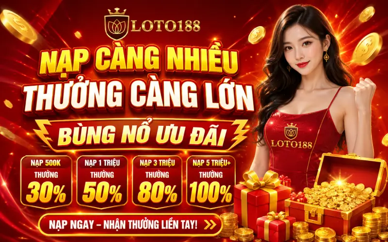 Khuyến mãi nạp tiền ưu đãi lớn