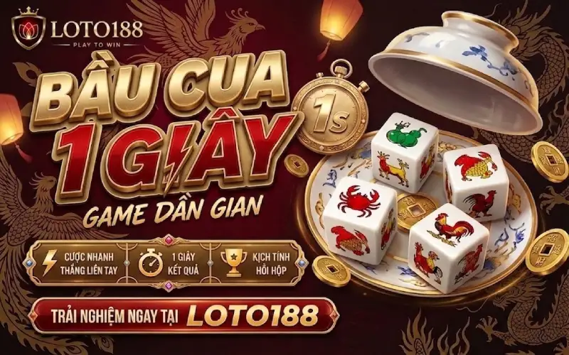 Bầu Cua 1 Giây