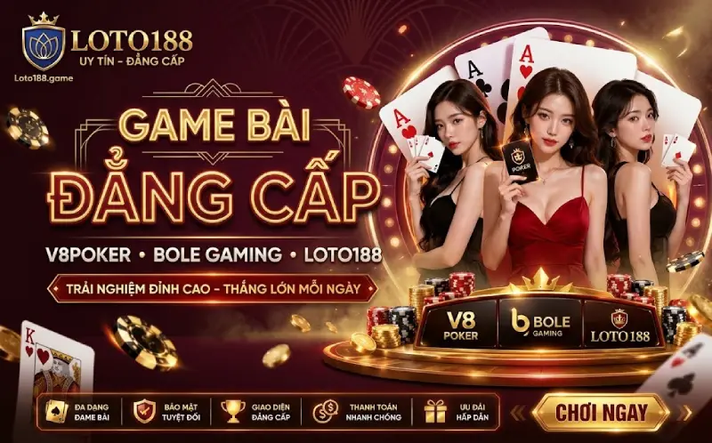 Game bài cao cấp Loto188