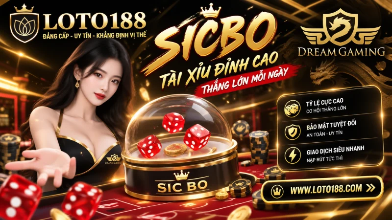 Sicbo Dream Gaming: Bí Kíp Master Đỉnh Cao