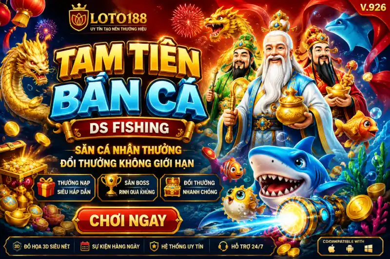 Chơi Tam Tiên Bắn Cá Bí Kíp Master Ds Fishing Đỉnh Cao