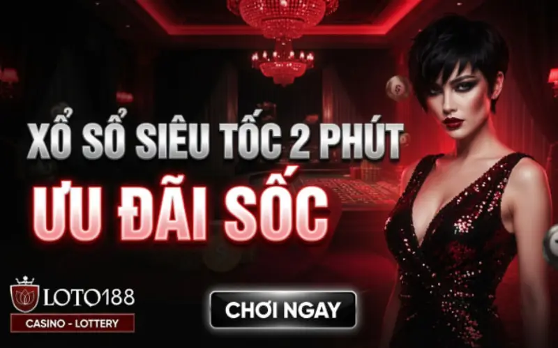 Xổ Số Siêu Tốc 2 Phút Live
