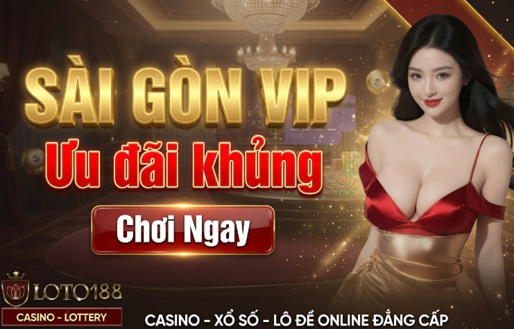 Xổ số Sài Gòn Vip Loto188